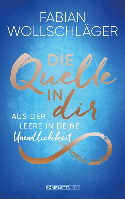Die Quelle in dir, Fabian Wollschläger