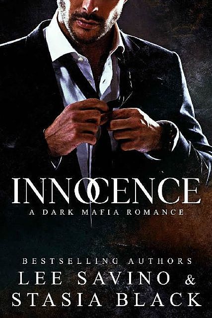 Innocence (a Dark Mafia Romance), Stasia Black, Lee Savino