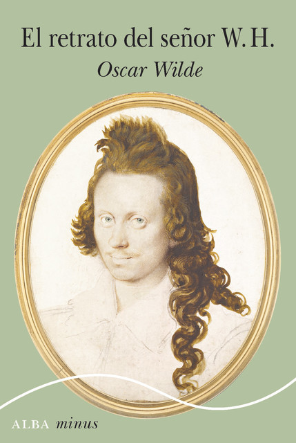El retrato del señor W. H, Oscar Wilde
