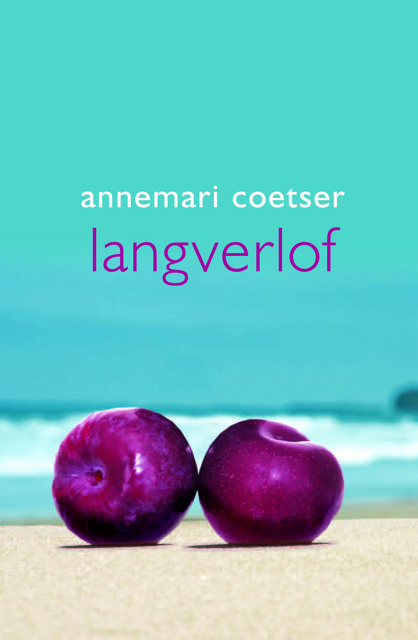 Langverlof, Annemari Coetser