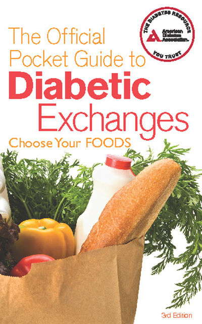 The Official Pocket Guide to Diabetic Exchanges, American Dietetic Association, American Diabetes Association