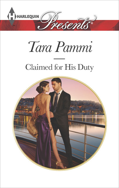 Claimed for His Duty, Tara Pammi