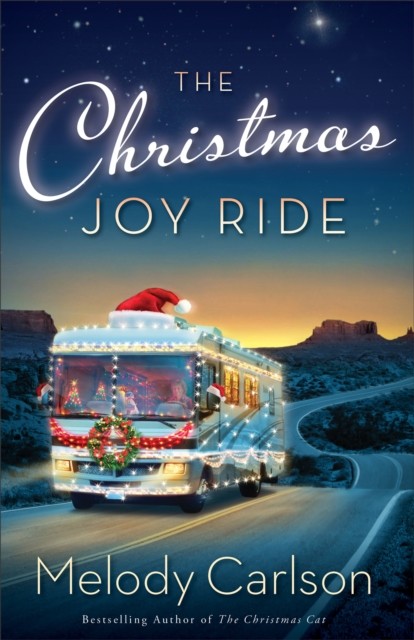 Christmas Joy Ride, Melody Carlson