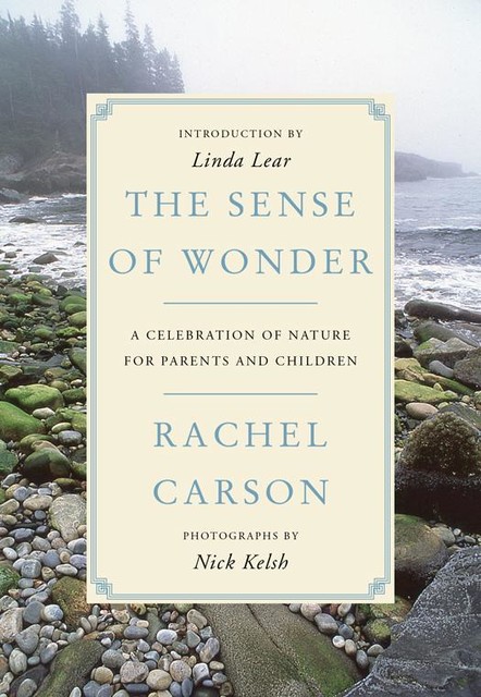 The Sense of Wonder, Rachel Carson