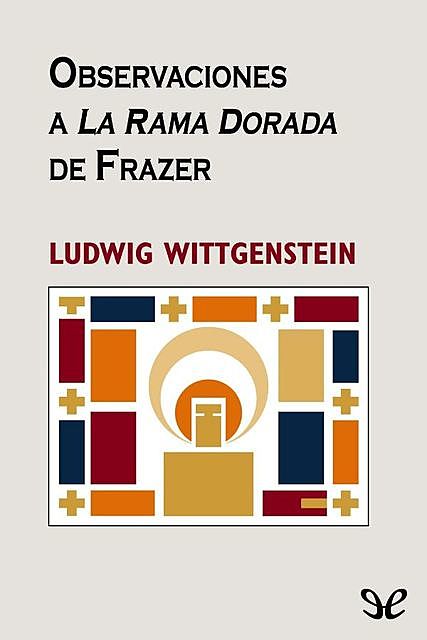 Observaciones a la Rama Dorada de Frazer, Ludwig Wittgenstein