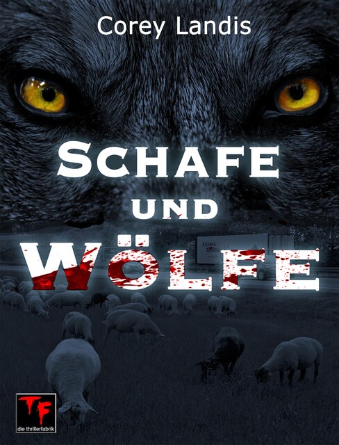 Schafe und Wölfe, Corey Landis