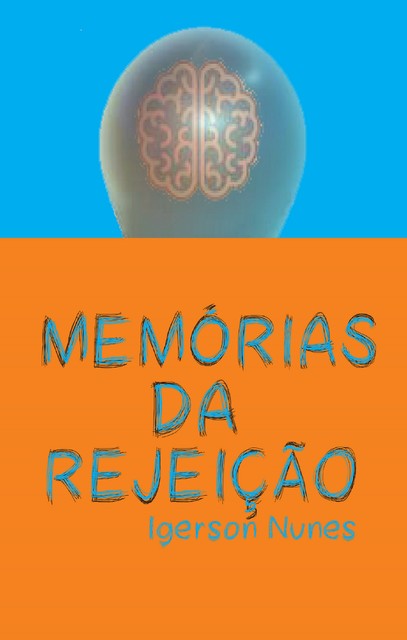 Memórias da rejeição, Igerson Nunes