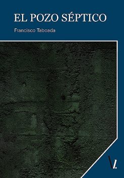 El pozo séptico, Francisco Taboada