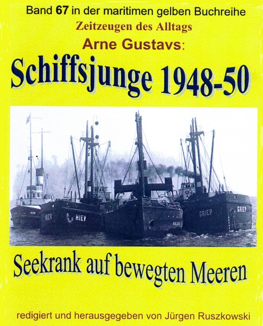 Seekrank auf bewegten Meeren – Schiffsjunge 1948–50, Arne Gustavs