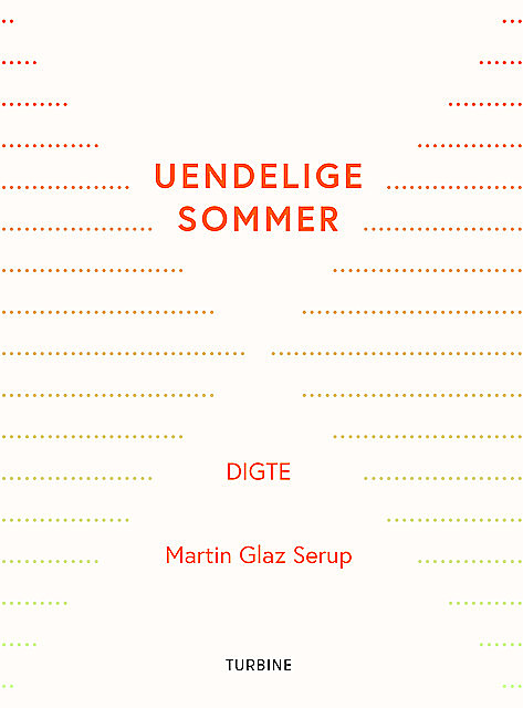 Uendelige sommer, Martin Glaz Serup