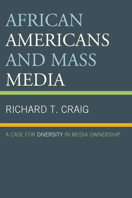 African Americans and Mass Media, Richard Craig