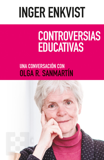 Inger Enkvist: Controversias educativas, Inger Enkvist, Olga R. Sanmartín