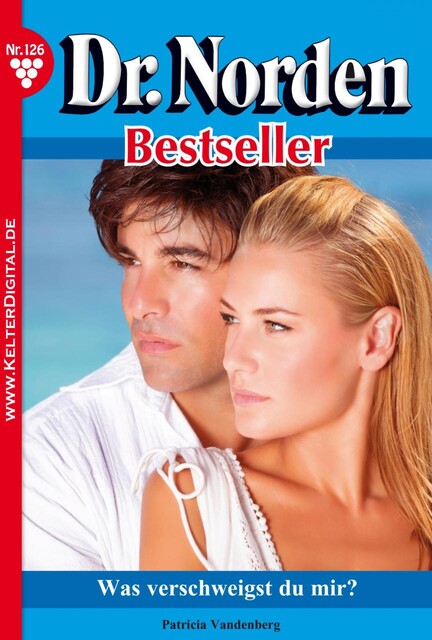 Dr. Norden Bestseller 126 – Arztroman, Patricia Vandenberg
