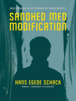 Sandhed med Modification. Med forord og efterord af Hans Hertel, Hans Egede Schack, Hans Hertel
