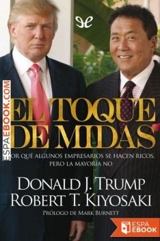 El toque de Midas, Robert Kiyosaki, Donald J.Trump, amp