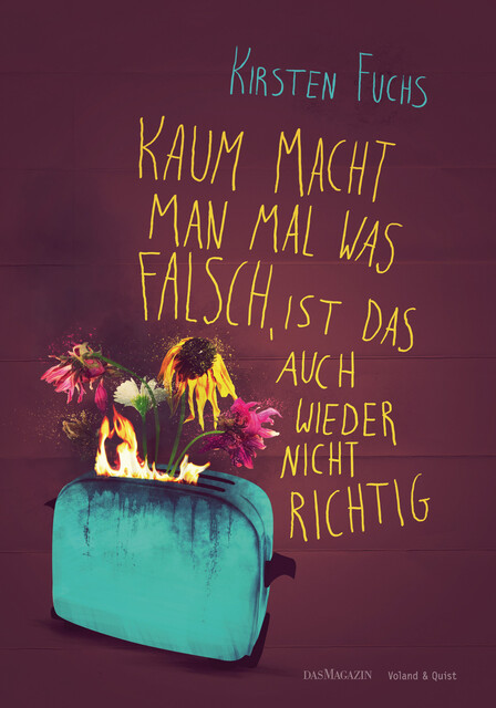 Kaum macht man mal was falsch, ist das auch wieder nicht richtig, Kirsten Fuchs
