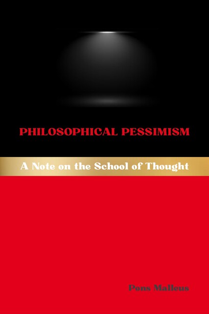 Philosophical Pessimism, Pons Malleus