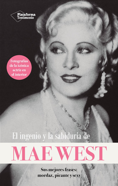 El ingenio y la sabiduría de Mae West, Mae West