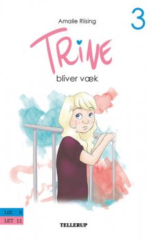 Trine #3: Trine bliver væk, Amalie Riising