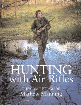 Hunting with Air Rifles, Matthew Manning
