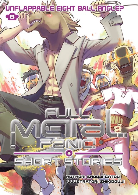 Full Metal Panic! Short Stories Volume 8: Unflappable Eight Ball Angle, Shouji Gatou