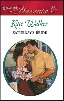 Saturday's Bride, Kate Walker