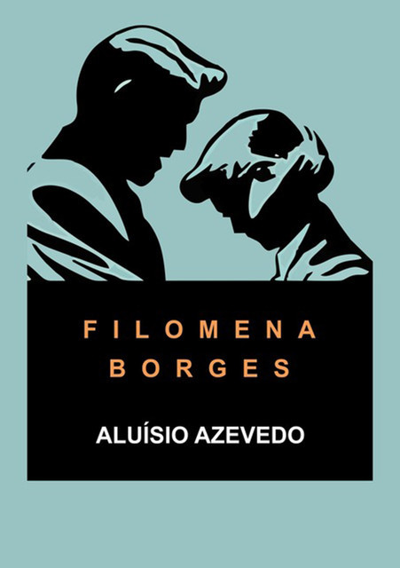 Filomena Borges, Aluísio Azevedo
