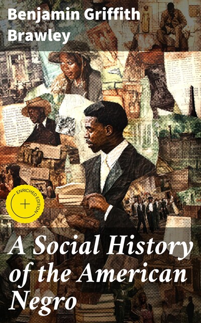 A Social History of the American Negro, Benjamin Griffith Brawley