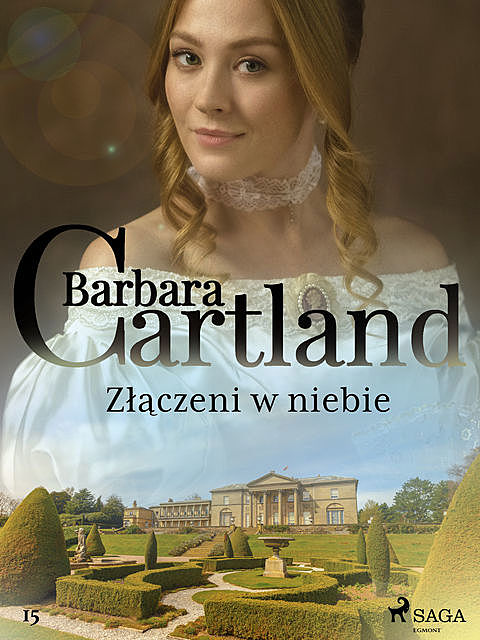 Złączeni w niebie – Ponadczasowe historie miłosne Barbary Cartland, Barbara Cartland
