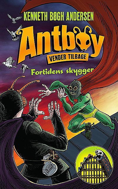 Antboy vender tilbage 2 – Fortidens skygger, Kenneth Bøgh Andersen