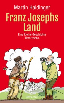 Franz Josephs Land, Martin Haidinger