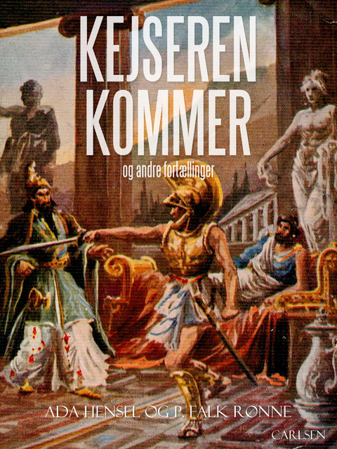 Kejseren kommer og andre fortællinger, Ada Hensel, P. Falk Rønne