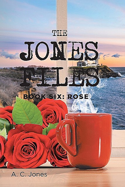 The Jones Files: Book Six, A.C. Jones
