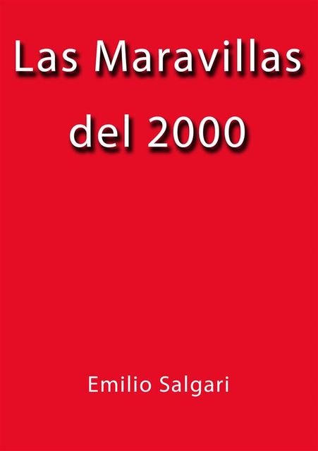 Las maravillas del 2000, Emilio Salgari