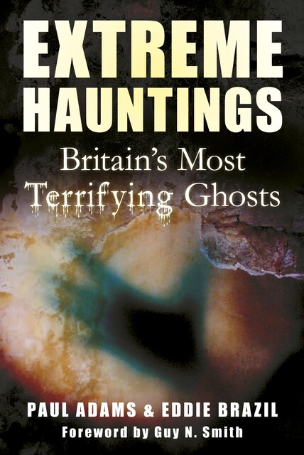 Extreme Hauntings, Paul Adams, Eddie Brazil