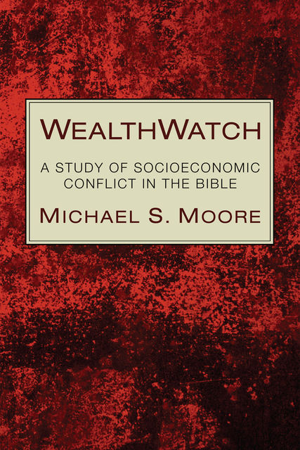 WealthWatch, Michael Moore