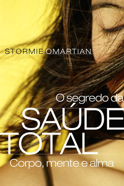 O segredo da saúde total, Stormie Omartian
