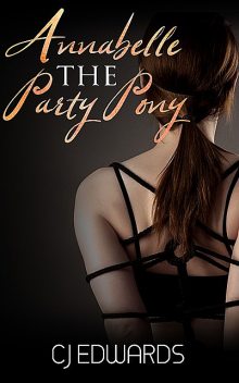 Annabelle The Party Pony, C.J. Edwards