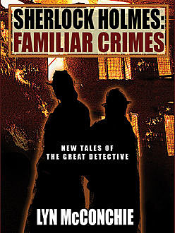 Sherlock Holmes: Familiar Crimes, Lyn McConchie