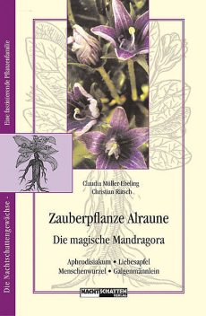 Zauberpflanze Alraune, Christian Rätsch, Claudia Müller-Ebeling
