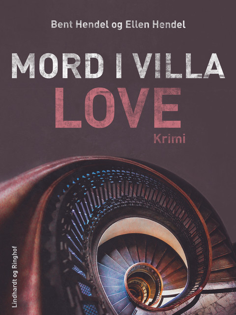 Mord i Villa Love, Bent Hendel, Ellen Hendel