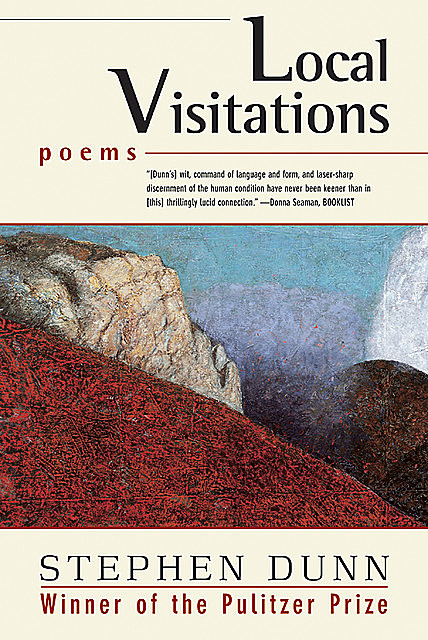 Local Visitations: Poems, Stephen Dunn