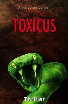 Toxicus, Anita Jurow-Janßen