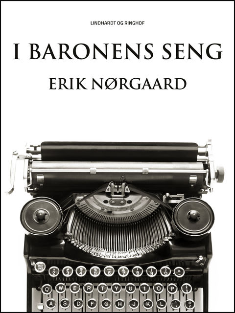 I baronens seng, Erik Nørgaard