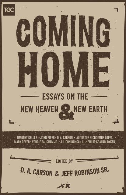 Coming Home, D.A. Carson