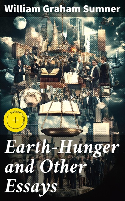 Earth-Hunger and Other Essays, William Graham Sumner