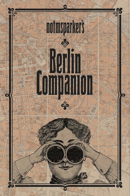 Notmsparker's Berlin Companion, Beata Gontarczyk-Krampe