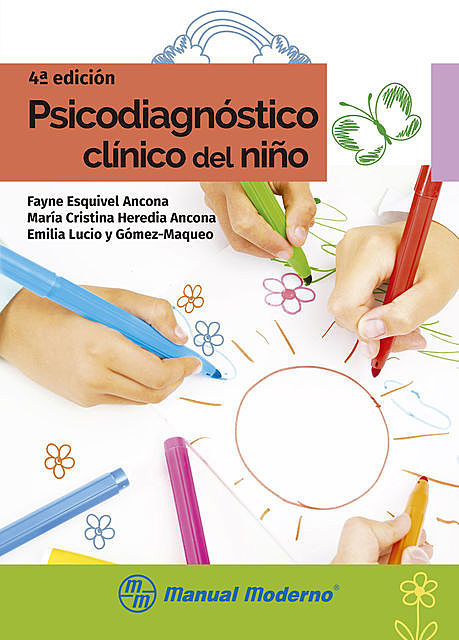 Psicodiagnóstico clínico del niño, Emilia Lucio Gómez-Maqueo, María Cristina Heredia y Ancona, Fayne Esquivel Ancona