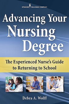 Advancing Your Nursing Degree, RN, DNS, Debra A. Wolff, PCNP