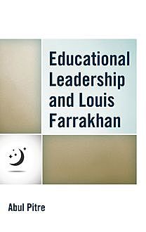 Educational Leadership and Louis Farrakhan, Abul Pitre